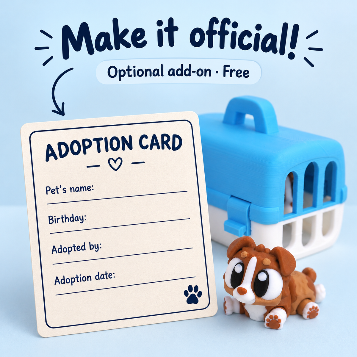 Optional free adoption card with blank pet name, birthday, adopted by and adoption date fields, beside a blue carrier and puppy; illustrative product image